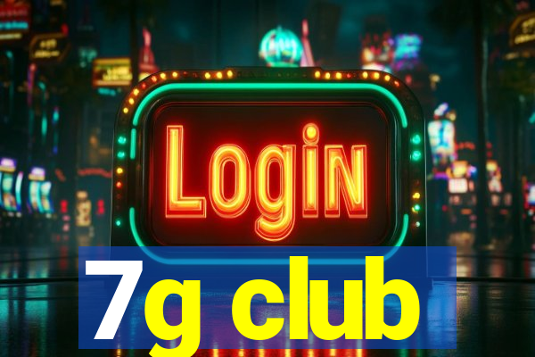 7g club